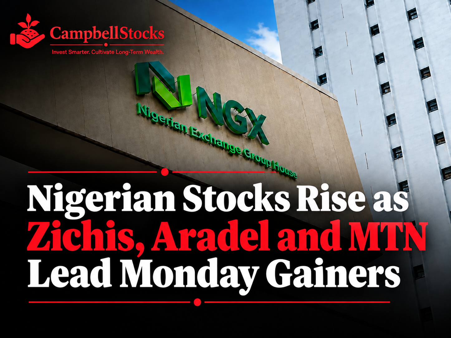 Nigerian Stocks Rise as Zichis, Aradel and MTN Lead Monday Gainers