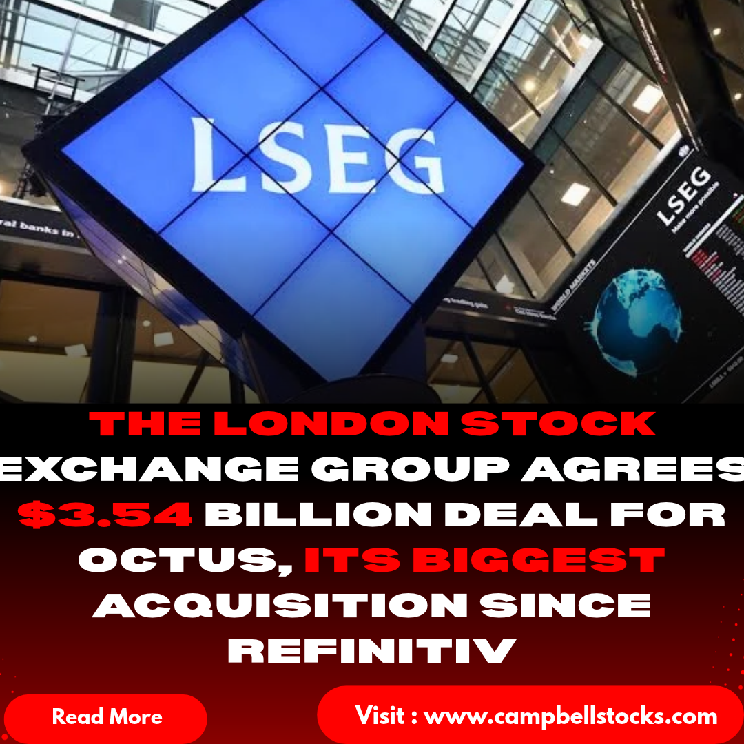 The London Stock Exchange Group Agrees $3.54 Billion Deal For Octus, Its Biggest Acquisition Since Refinitiv